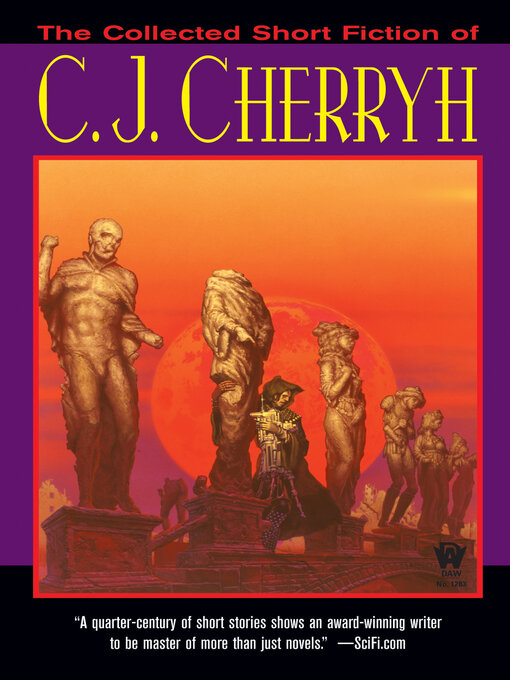 Title details for The Collected Short Fiction of C.J. Cherryh by C. J. Cherryh - Available